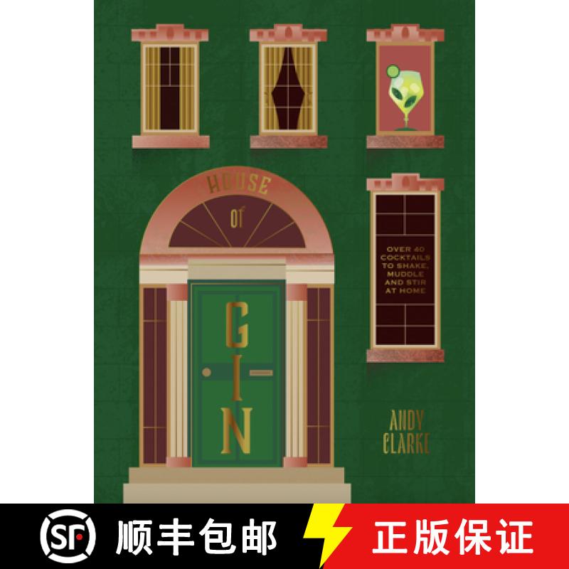 【2-3周达】The House of Gin: Over 40 Cocktails to Shake, Muddle and Stir at Home [9781784889524]