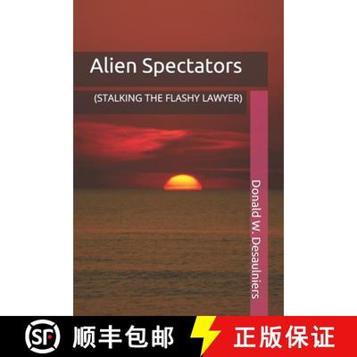 【3-4周达】Alien Spectators: (Stalking the Flashy Lawyer) [9781987888508]