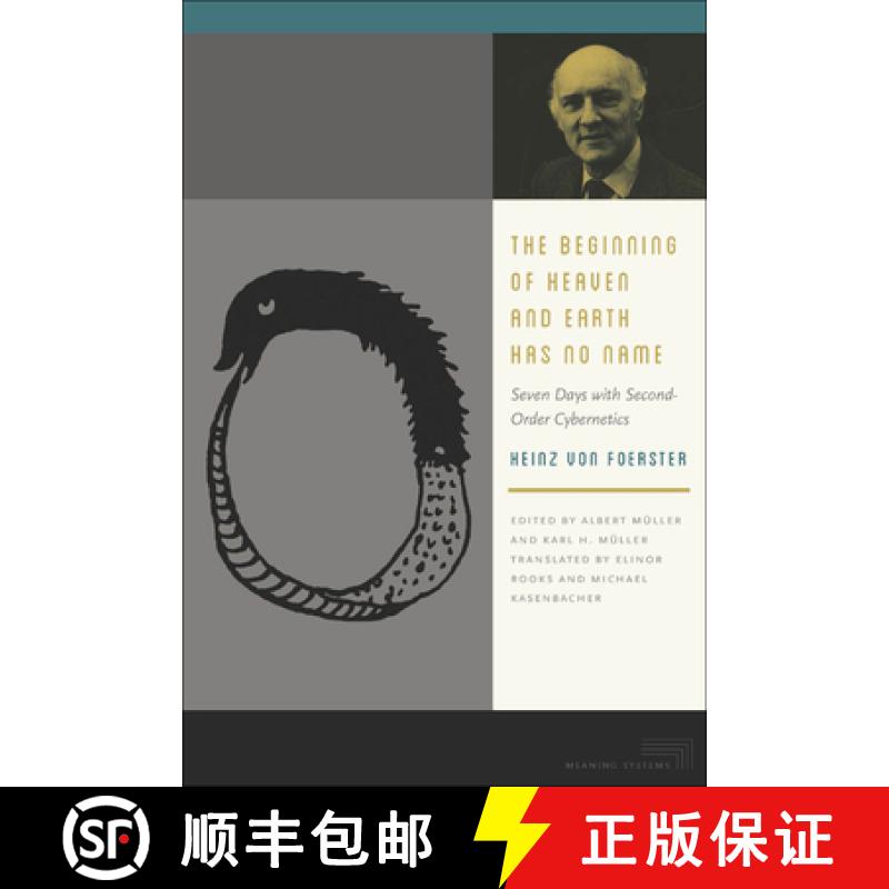 【3-4周达】The Beginning of Heaven and Earth Has No Name: Seven Days with Second-Order Cybernetics [9780823255610]