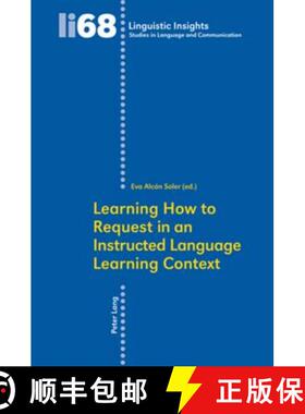 【3-4周达】Learning How to Request in an Instructed Language Learning Context [9783039116010]