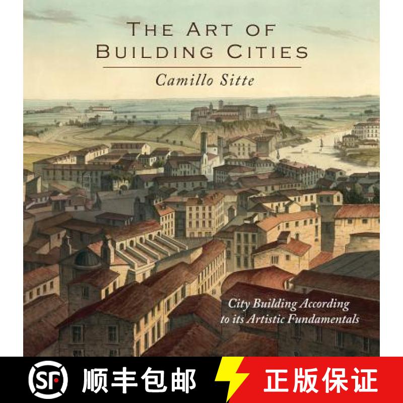 【3-4周达】The Art of Building Cities: City Building According to Its Artistic Fundamentals [9781614275244]