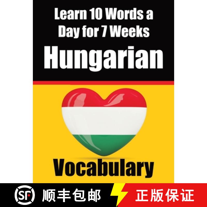 【3-4周达】Hungarian Vocabulary Builder: Learn 10 Hungarian Words a Day for 7 Weeks The Daily Hungari... [9789403705729]