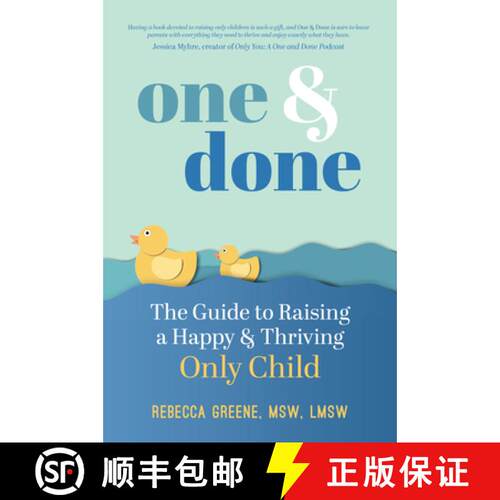 预订 One and Done: The Guide to Raising a Happy and Thriving Only Child [9781641707442]