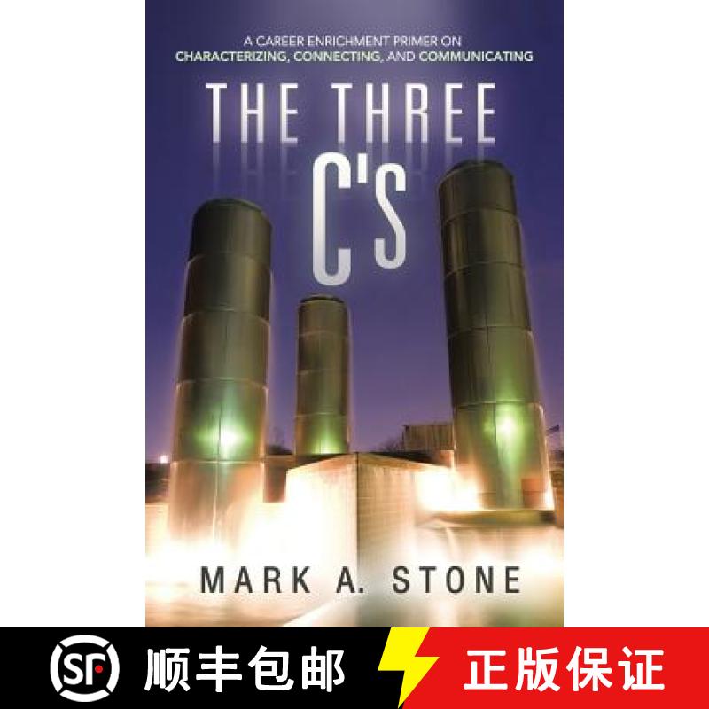 【2-3周达】The Three C's: A Career Enrichment Primer on Characterizing, Connecting, and Communicating [9781490818825]