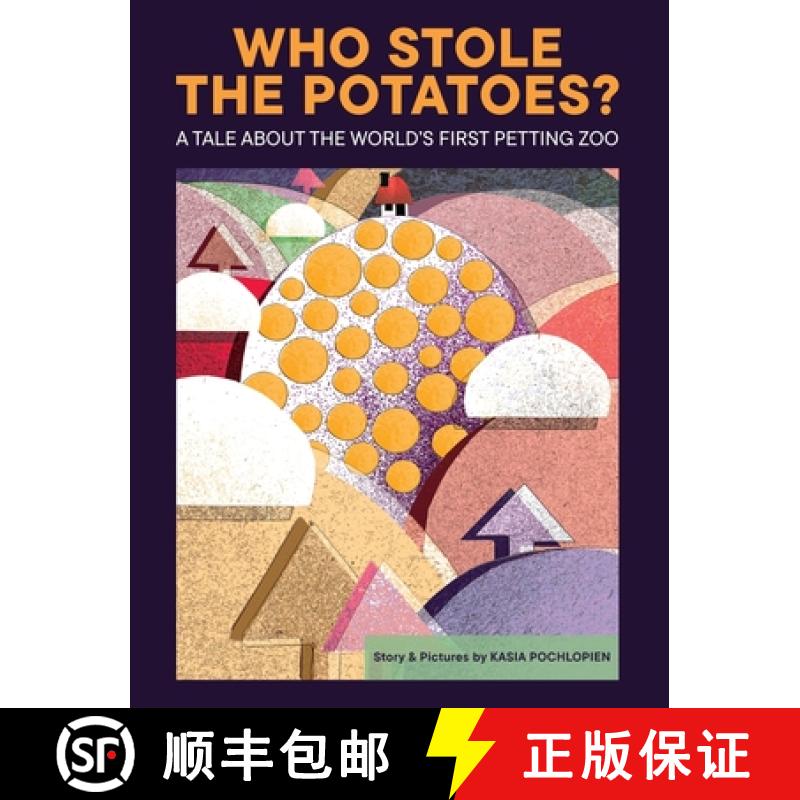 【3-4周达】Who Stole The Potatoes?: A tale about the world's first petting zoo [9798218227722]