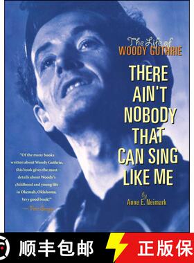 【3-4周达】There Ain't Nobody That Can Sing Like Me : The Life of Woody Guthrie [9781534409507]