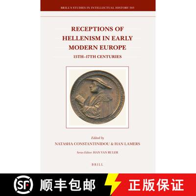 预订 精装 Receptions of Hellenism in Early Modern Europe: 15th-17th Centuries [9789004343856]