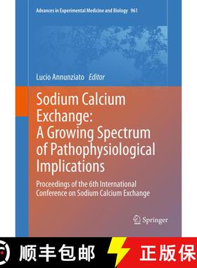 【3-4周达】Sodium Calcium Exchange: A Growing Spectrum of Pathophysiological Implications: Proceeding... [9781461447559]