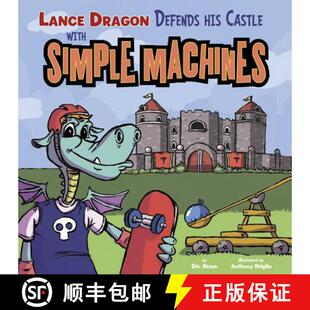 预订 Lance Dragon Defends His Castle with Simple Machines [9781404877085]