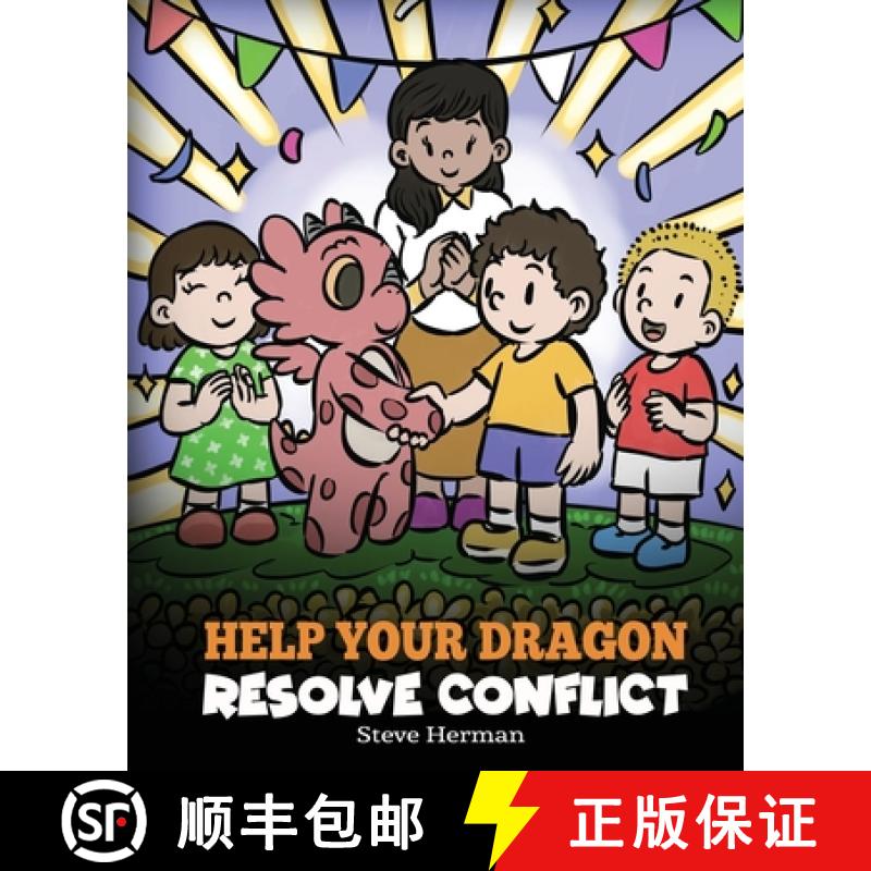 【3-4周达】Help Your Dragon Resolve Conflict: A Children's Story About Conflict Resolution [9781649161437]