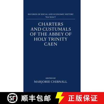 【3-4周达】Charters and Custumals of the Abbey of Holy Trinity Caen [9780197260098]