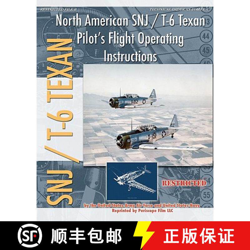 【3-4周达】North American SNJ / T-6 Texan Pilot's Flight Operating Instructions [9781935700449]
