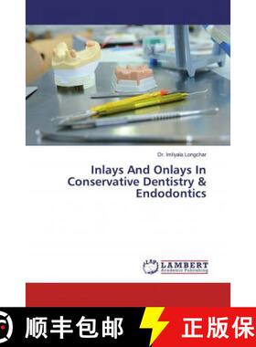 预订 Inlays And Onlays In Conservative Dentistry & Endodontics [9786139945788]