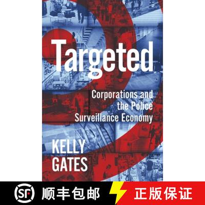 【3-4周达】Targeted – Corporations and the Police Surveillance Economy [9781479829217]