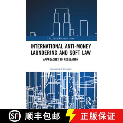 【3-4周达】International Anti-Money Laundering and Soft Law: Approaches to Regulation [9781032449265]