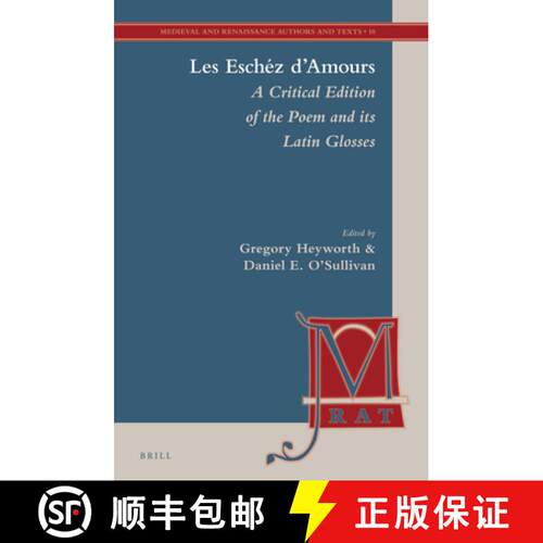 预订 精装 Les Eschéz d'Amours: A Critical Edition of the Poem and Its Latin Glosses [9789004212534]