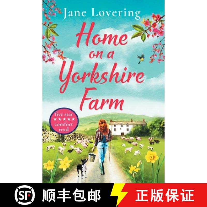 【2-3周达】Home on a Yorkshire Farm: The perfect uplifting romantic comedy for fans of Our Yorkshire ... [9781800482364]