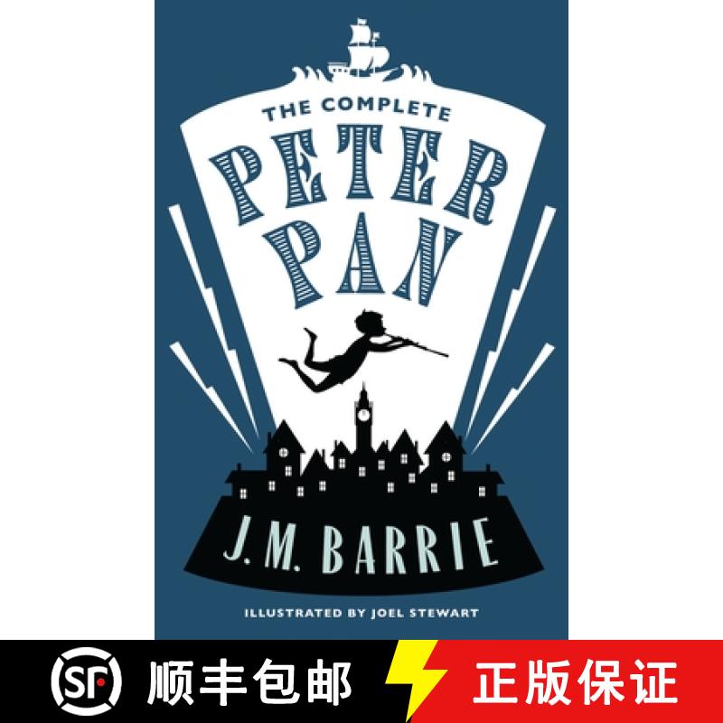 预订 The Complete Peter Pan : Illustrated by Joel Stewart (Contains: Peter and Wendy, Peter Pan in Ke... [9781847495600]