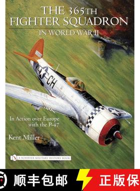 【3-4周达】365th Fighter Squadron in World WarII: In Action over Eure with the P-47: In Action over E... [9780764324277]