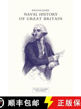 【3-4周达】NAVAL HISTORY OF GREAT BRITAIN FROM THE DECLARATION OF WAR BY FRANCE IN 1793 TO THE ACCESS... [9781847346544]