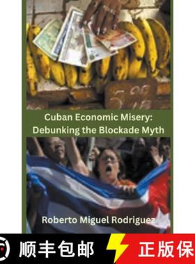 预订 Cuban Economic Misery: Debunking the Blockade Myth [9798223720683]