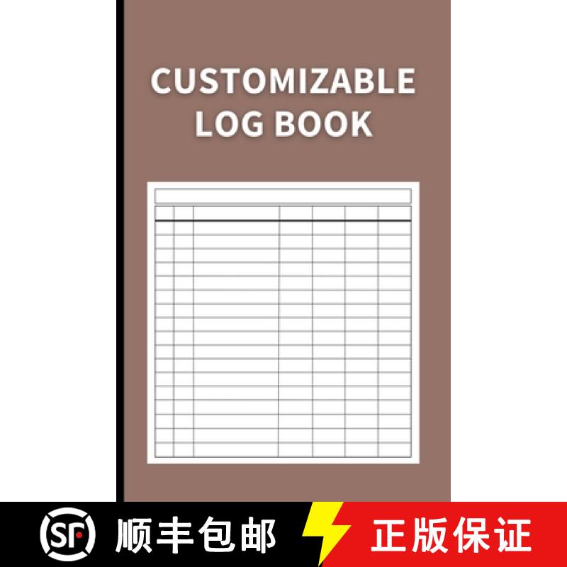【3-4周达】Customizable Log Book: Multipurpose with 7 Columns to Track Daily Activity, Time, Inventor... [9781803932248]