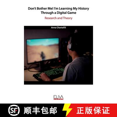 【3-4周达】Don't bother me! I'm learning my History through a digital game: Research and Theory [9781952751851]