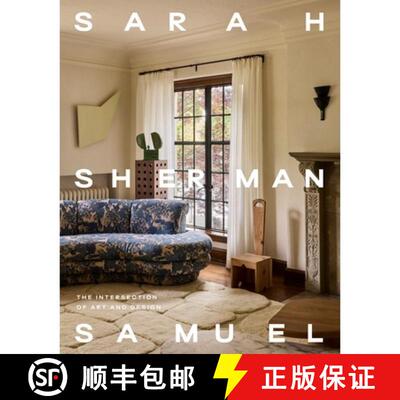 预订 精装 Sarah Sherman Samuel: The Intersection of Art and Design [9781419781063]