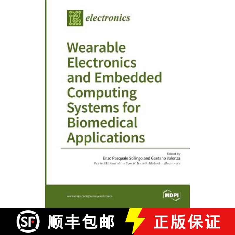 【2-3周达】Wearable Electronics and Embedded Computing Systems for Biomedical Applications [9783038423867]