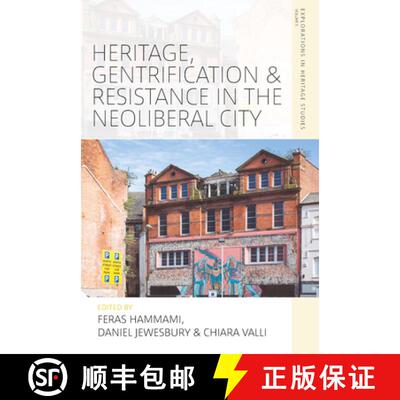 【3-4周达】Heritage, Gentrification and Resistance in the Neoliberal City [9781800735729]