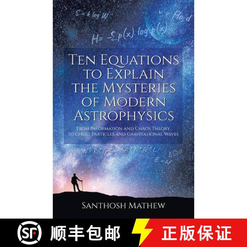 【3-4周达】Ten Equations to Explain the Mysteries of Modern Astrophysics: From Information and Chaos ... [9781627347204]