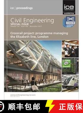 【3-4周达】Crossrail Project: Programme Managing the Elizabeth Line, London: Civil Engineering Specia... [9780727763686]