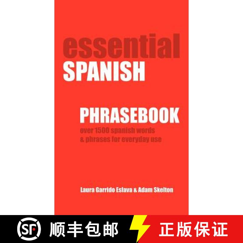 【3-4周达】Essential Spanish Phrasebook. Over 1500 Most Useful Spanish Words and Phrases for Everyday... [9781607964063]