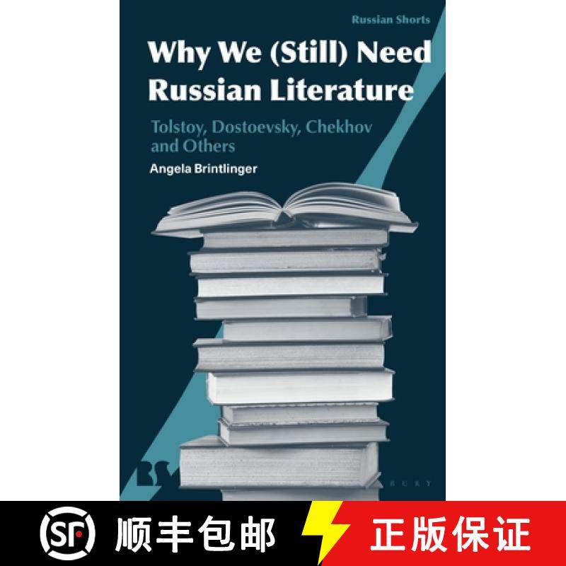 预订 Why We (Still) Need Russian Literature: Tolstoy, Dostoevsky, Chekhov and the Case for Big Books [9781350242159]