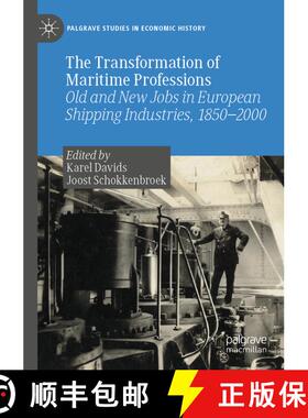 【3-4周达】The Transformation of Maritime Professions: Old and New Jobs in European Shipping Industri... [9783031272141]