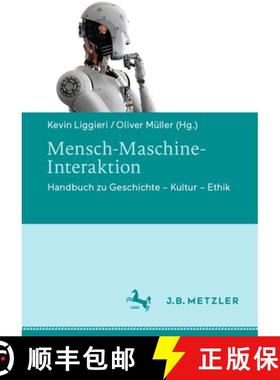 【3-4周达】Mensch-Maschine-Interaktion: Handbuch Zu Geschichte - Kultur - Ethik [9783476026804]