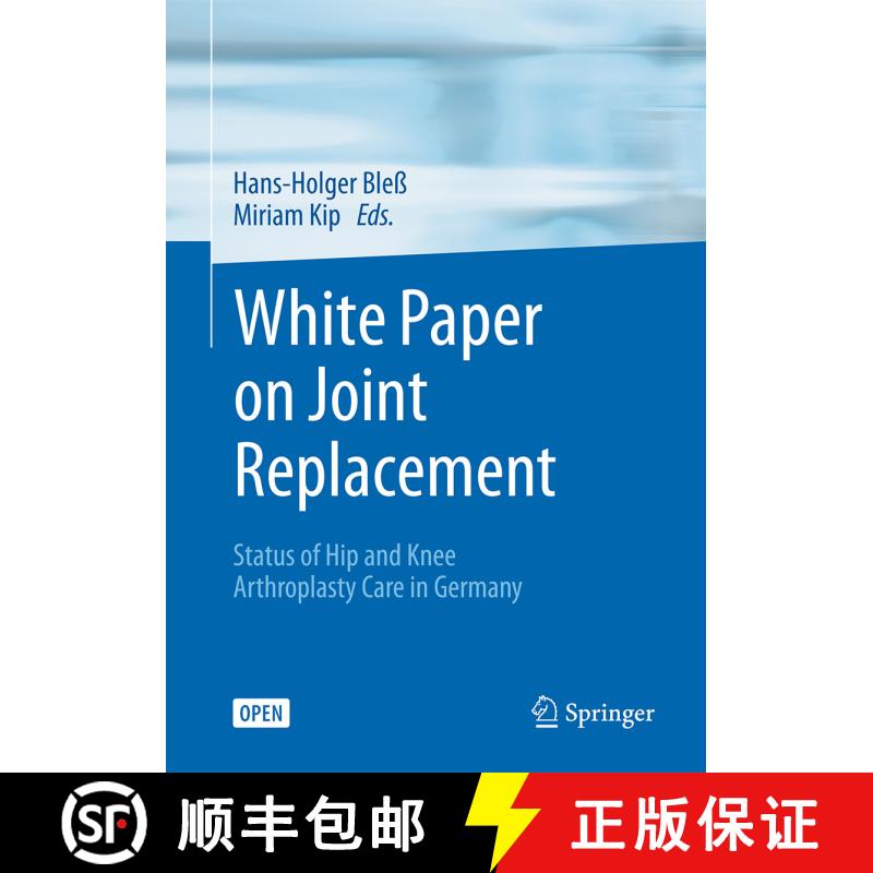 【3-4周达】White Paper on Joint Replacement: Status of Hip and Knee Arthroplasty Care in Germany (1st... [9783662559178]图片
