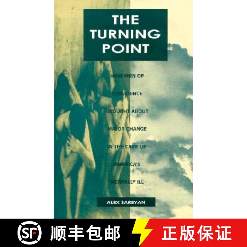 【4周达】The Turning Point : How Men of Conscience Brought About Major Change in the Care of America'... [9780880485609]