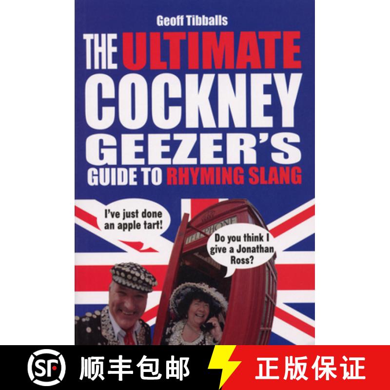 【3-4周达】The Ultimate Cockney Geezer's Guide to Rhyming Slang [9780091927486]