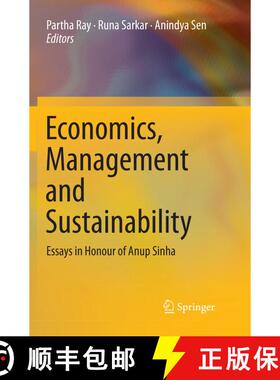 【3-4周达】Economics, Management and Sustainability : Essays in Honour of Anup Sinha [9789811347009]