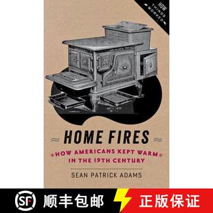 Home Kept 预订 the 9781421413563 How Century Fires Americans Nineteenth Warm