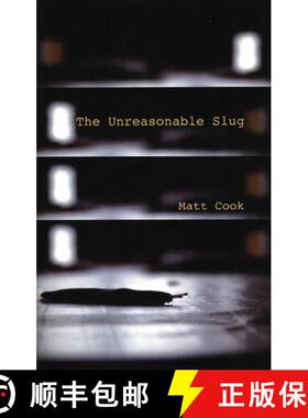 【3-4周达】The Unreasonable Slug [9781933149158]