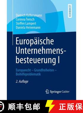 【3-4周达】Europäische Unternehmensbesteuerung I : Europarecht - Grundfreiheiten - Beihilfeproblemat... [9783834944016]