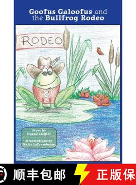 预订 Goofus Galoofus and the Bullfrog Rodeo [9781737756439]