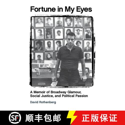 【3-4周达】Fortune in My Eyes: A Memoir of Broadway Glamour, Social Justice, and Political Passion [9781495003158]