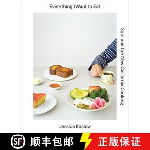 预订 Everything I Want to Eat: Sqirl and the New California Cooking [9781419722318]