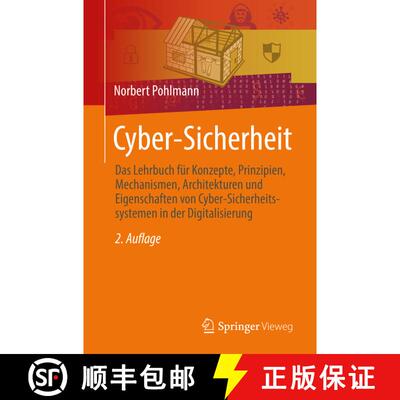 【3-4周达】Cyber-Sicherheit: Das Lehrbuch für Konzepte, Prinzipien, Mechanismen, Architekturen und E... [9783658362423]