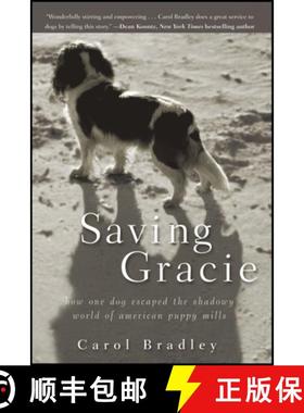 【3-4周达】Saving Gracie: How One Dog Escaped the Shadowy World of American Puppy Mills [9781118012277]