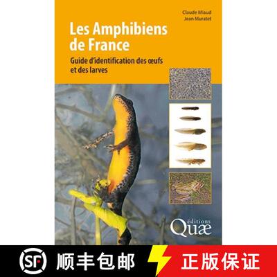 预订 Les Amphibiens de France: Guide d'Identification des Œufs et des Larves [The Amphibians of Fran... [9782759226641]
