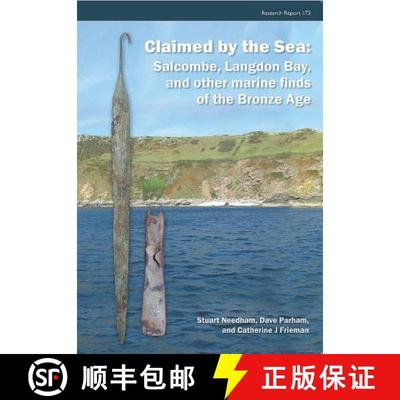 【3-4周达】Claimed by the Sea: Salcombe, Langdon Bay, and Other Marine Finds of the Bronze Age [9781902771953]